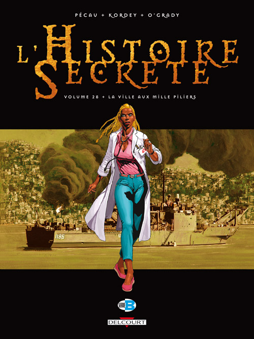 L'histoire secrète T28 : La Ville aux mille piliers (0), bd chez Delcourt de Pécau, Kordey, O'Grady