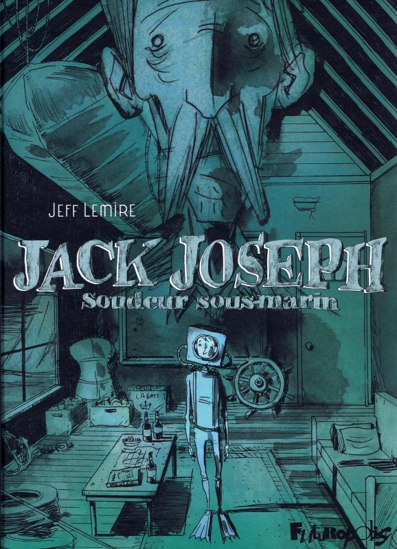 Jack Joseph, soudeur sous-marin, comics chez Futuropolis de Lemire