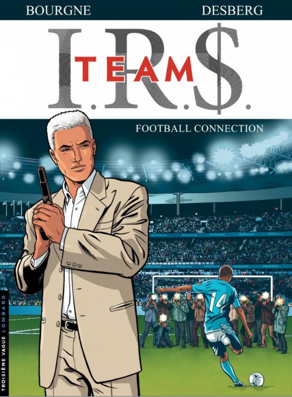  IRS Team T1 : Football connection (0), bd chez Le Lombard de Desberg, Bourgne, Coquelicot, Pradelle