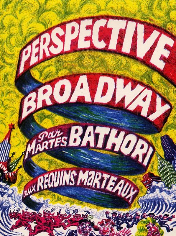 Perspective Broadway, bd chez Les Requins Marteaux de Bathori