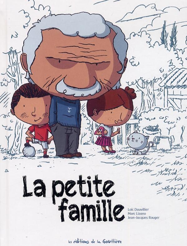 La Petite famille, bd chez Editions de la Gouttière de Dauvillier, Lizano, Rouger