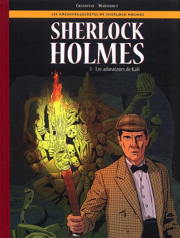 Les Archives secrètes de Sherlock Holmes T3 : Les adorateurs de Kâli (0), bd chez 12 bis de Chanoinat, Marniquet, Boubette