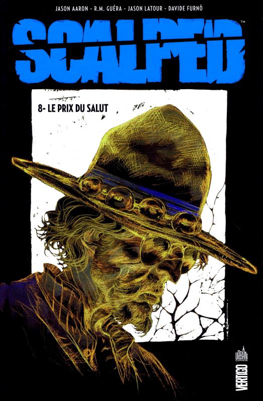  Scalped T8 : Le prix du salut (0), comics chez Urban Comics de Aaron, R.M. Guéra, Furno, Latour, Brusco