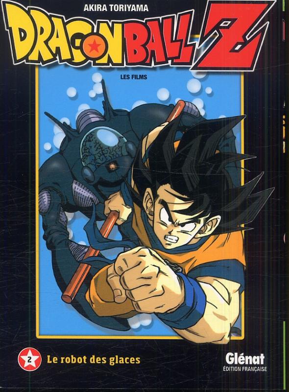  Dragon Ball Z - Les films T2 : Le robot des glaces (0), manga chez Glénat de Toriyama