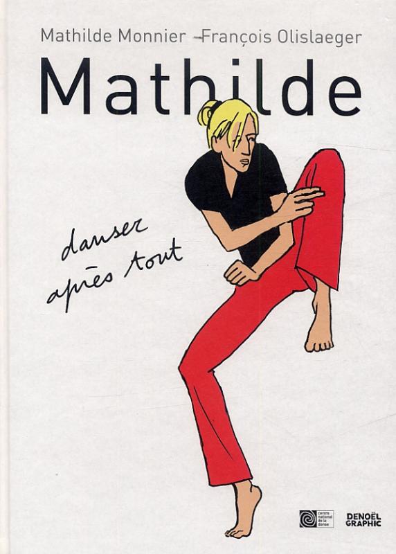 Mathilde : danser après tout, bd chez Denoël Graphic de Olislaeger, Monnier