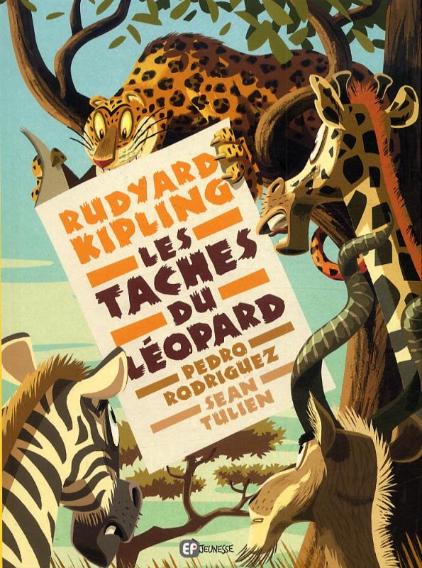 Les Tâches du léopard, bd chez Emmanuel Proust Editions de Kipling, Tulien, Rodriguez