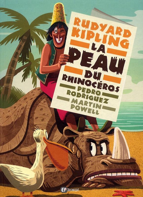 La Peau du rhinocéros, bd chez Emmanuel Proust Editions de Powell, Kipling, Rodriguez