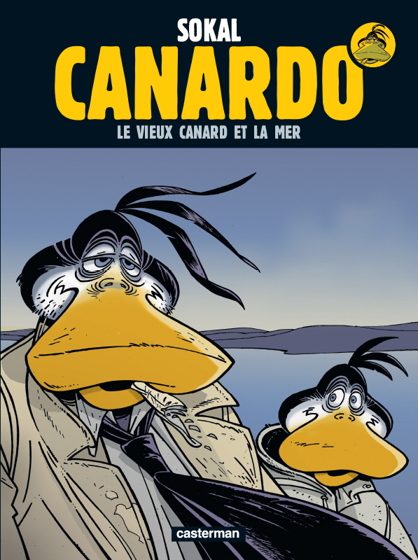  Canardo T22 : Le Vieux Canard et la mer (0), bd chez Casterman de Sokal, Sokal, Regnauld