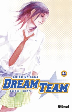  Dream team T12, manga chez Glénat de Hinata