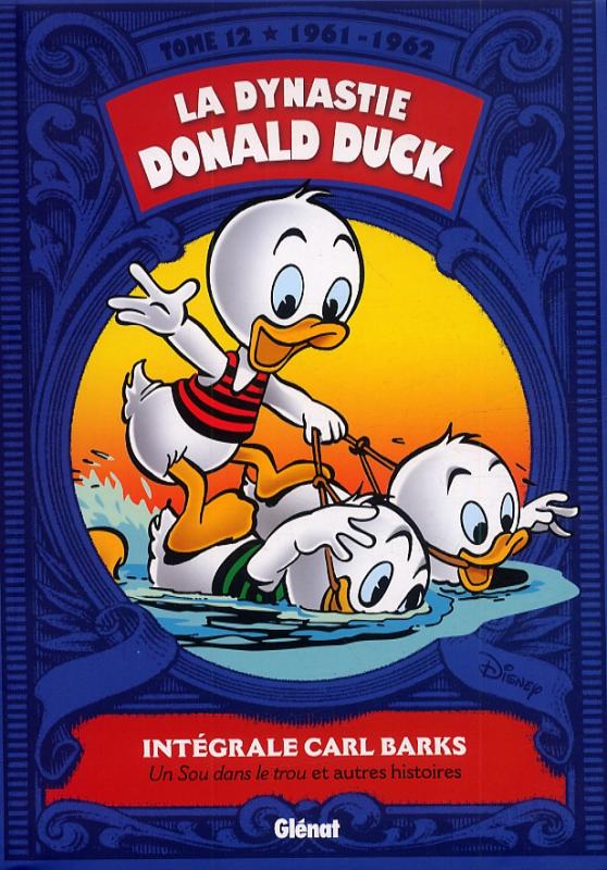 La Dynastie Donald Duck T12 : Un sou dans le trou et autres histoires (0), comics chez Glénat de Barks