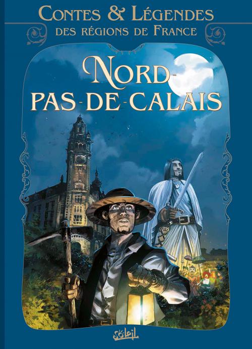  Contes et légendes T3 : Nord Pas-de-Calais (0), bd chez Soleil de Ozanam, Cossu, Sentenac, Pagot, le Bihan, Winoc, Libessart, Gihef, Angus, Vattani