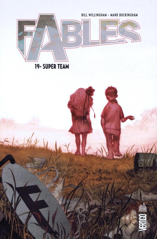  Fables – Softcover, T19 : Super Team (0), comics chez Urban Comics de Willingham, Shanower, Friend, Leialoha, Buckingham, Moore, Pepoy, Loughridge, Ruas