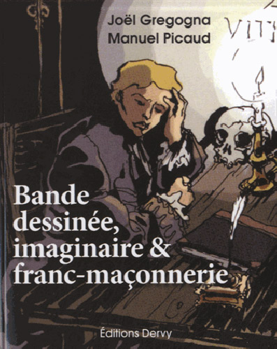 Bande dessinée, imaginaire & franc-maçonnerie, bd chez Editions Dervy de Picaud, Gregogna, Collectif