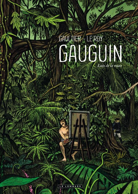 Gauguin, bd chez Le Lombard de Le Roy, Gaultier, Galopin