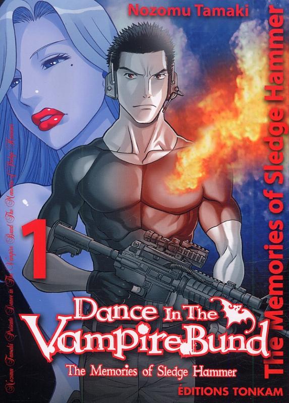  Dance in the vampire bund – The memories of Sledge Hammer T1, manga chez Tonkam de Tamaki
