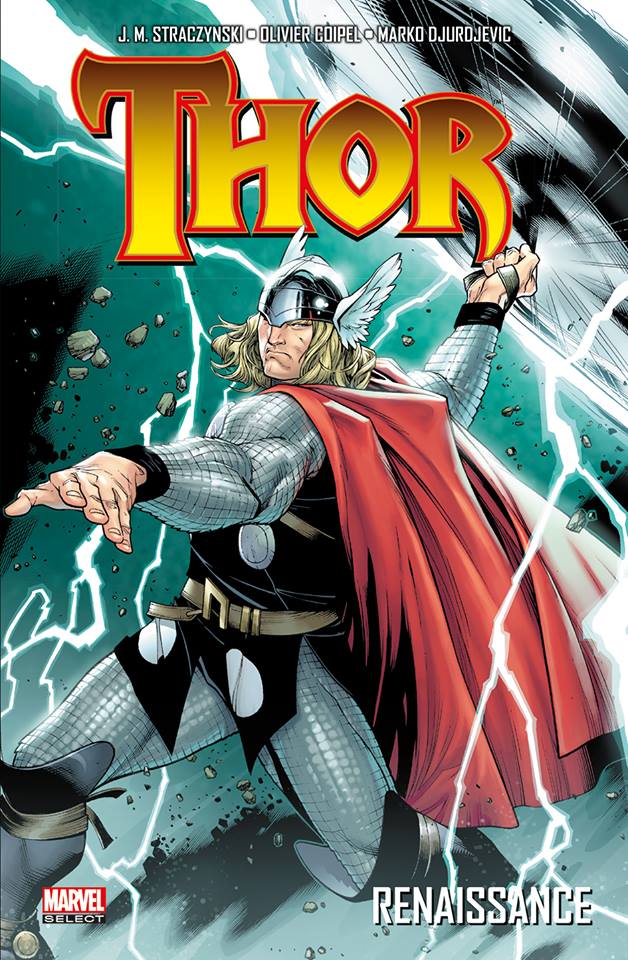 Thor, Marvel Select : Renaissance (0), comics chez Panini Comics de Straczynski, Milligan, Fraction, Nord, Brereton, Coipel, Sepulveda, Braithwaite, Djurdjevic, Allred, Martin, Mounts