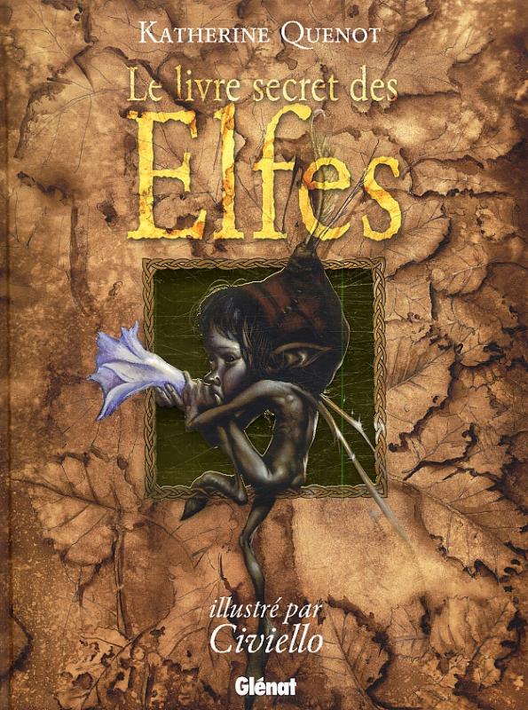 Le Livre secret des elfes, bd chez Glénat de Quenot, Civiello