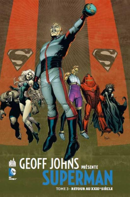  Geoff Johns présente – Superman, T3 : Retour au XXXIème siècle (0), comics chez Urban Comics de Johns, Prado, Frank, Hi-fi colour, Curiel, McCaig