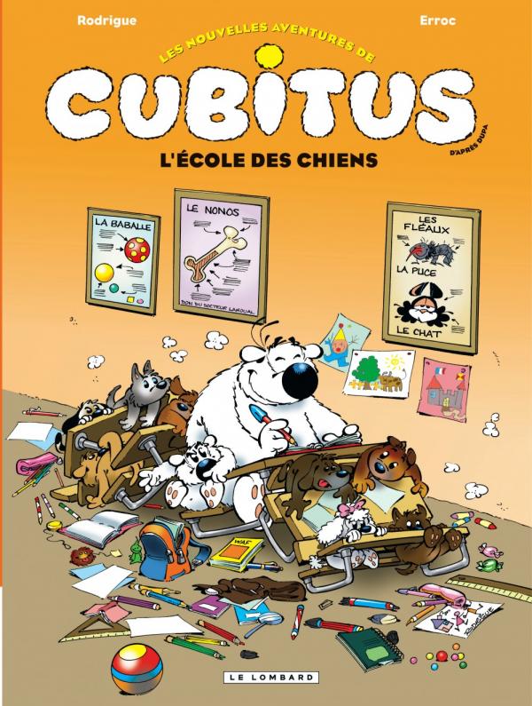 Les nouvelles aventures de Cubitus T9 : L'école des chiens (0), bd chez Le Lombard de Erroc, Rodrigue, Marcy