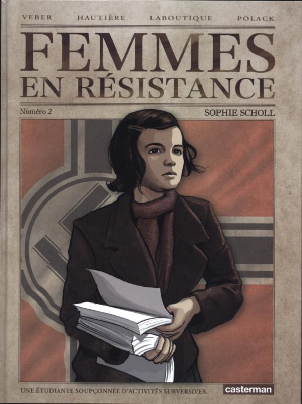  Femmes en résistance T2 : Sophie Scholl (0), bd chez Casterman de Polack, Hautière, Laboutique, Veber, Domnok