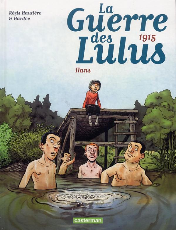 La Guerre des Lulus T2 : 1915 - Hans (0), bd chez Casterman de Hautière, Hardoc, François