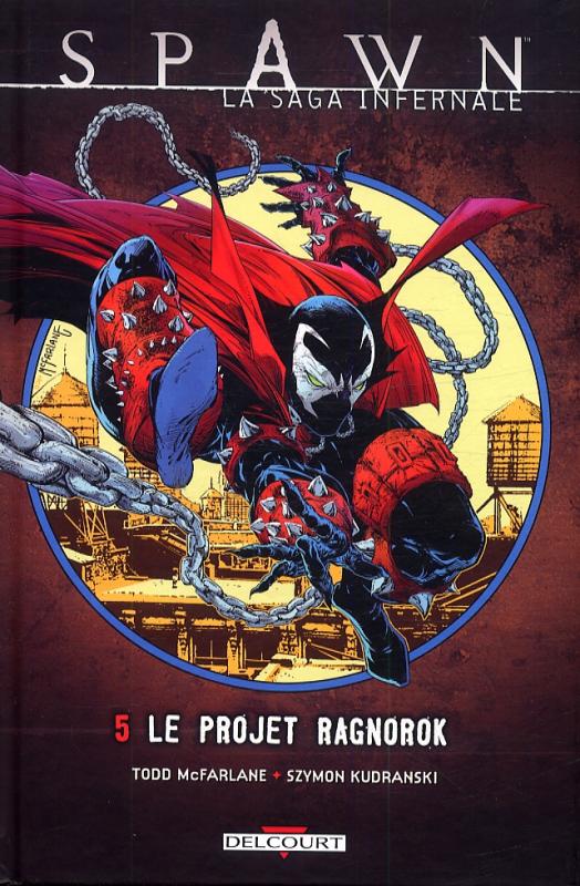  Spawn - La saga infernale T5 : Le projet Ragnorok (0), comics chez Delcourt de Goff, McFarlane, Kudranski, FCO Plascencia