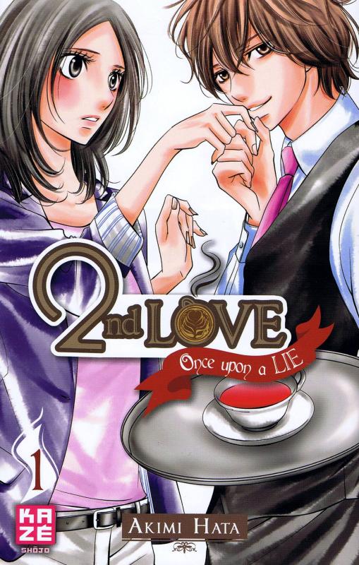  2nd love - once upon a lie  T1, manga chez Kazé manga de Hata