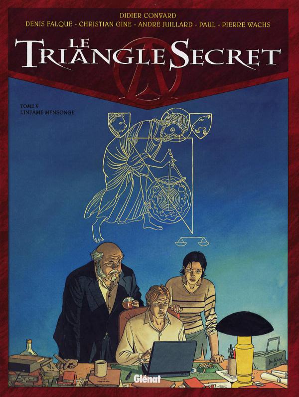 Le triangle secret T5 : L'infâme mensonge (0), bd chez Glénat de Convard, Juillard, Gine, Wachs, Falque, Paul