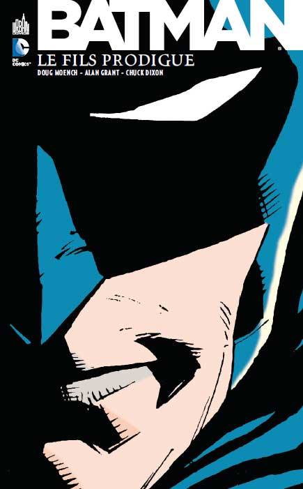 Batman - Le fils prodigue, comics chez Urban Comics de Moench, Grant, Dixon, Gustovich, Cleary, Jimenez, Bright, Blevins, Grummet, Wagner, Nolan, Weeks, Roy