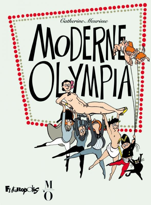 Moderne Olympia, bd chez Futuropolis de Meurisse