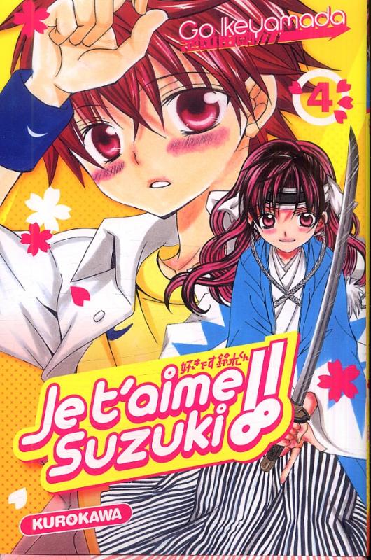  Je t’aime Suzuki !!  T4, manga chez Kurokawa de Ikeyamada
