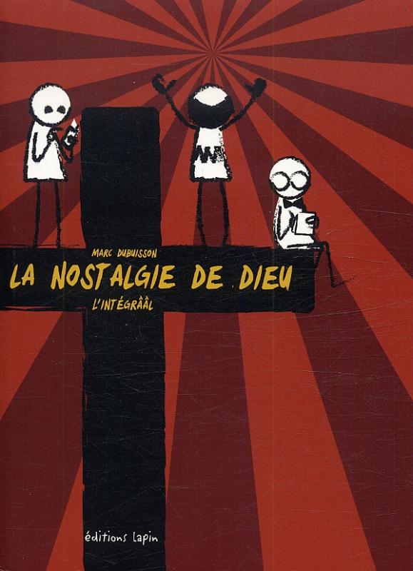 La Nostalgie de Dieu - L’intégrââl, bd chez Editions Lapin de Dubuisson