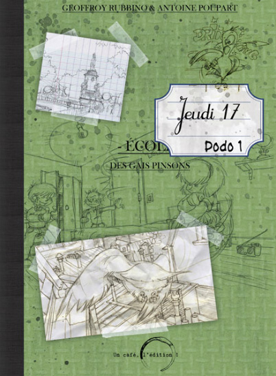  Jeudi 17 T1 : Dodo (0), bd chez Un café l'édition ! de Rubbino, Poupart