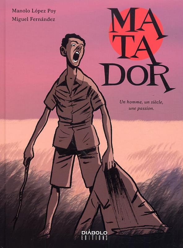 Matador, bd chez Diabolo éditions de Lopez Poy, Fernandez