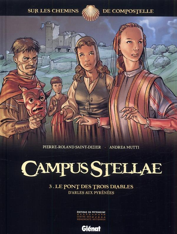  Campus Stellae, sur les chemins de Compostelle T3 : Le pont des trois diables (0), bd chez Glénat de Saint-Dizier, Mutti, Francescutto
