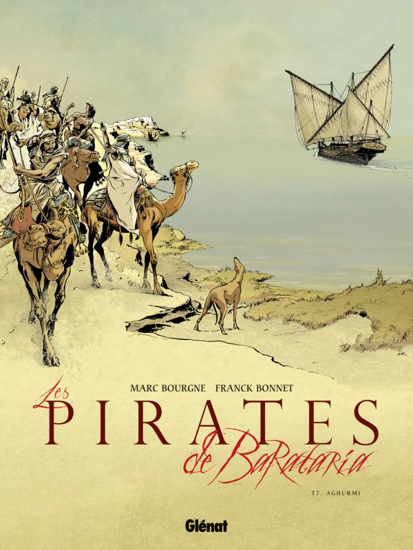 Les pirates de Barataria – cycle 2, T7 : Aghurmi (0), bd chez Glénat de Bourgne, Bonnet, Charly