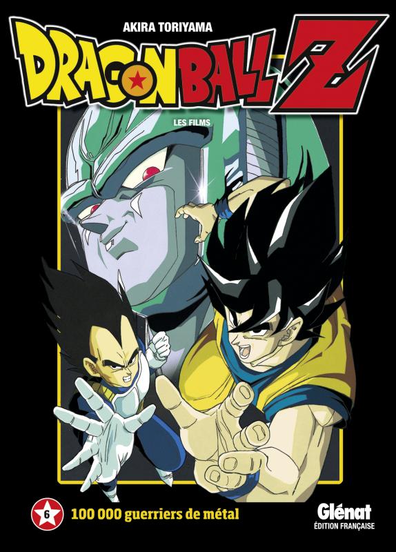  Dragon Ball Z - Les films T6 : 100 000 guerriers de métal (0), manga chez Glénat de Toriyama