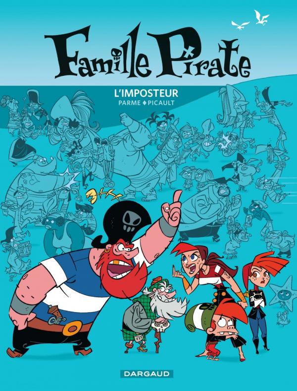  Famille pirate T2 : L'imposteur (0), bd chez Dargaud de Picault, Parme, Dreher