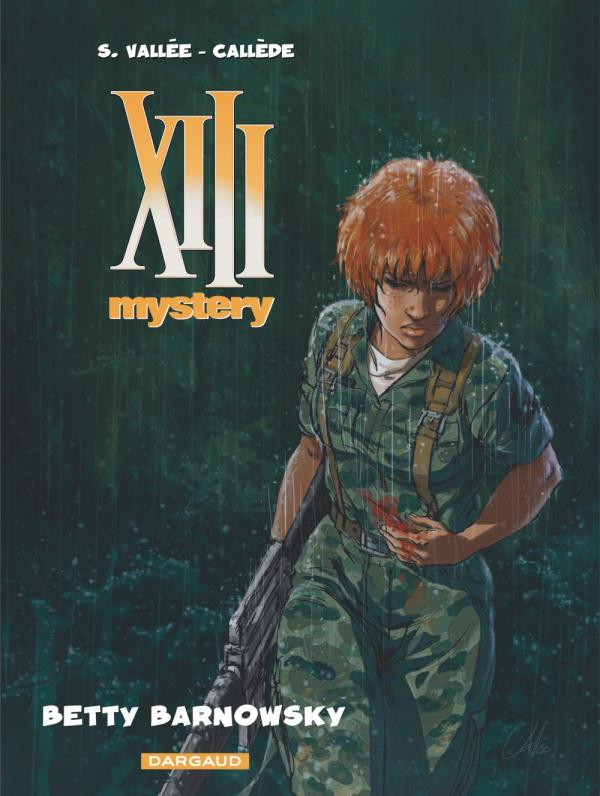  XIII Mystery T7 : Betty Barnowsky (0), bd chez Dargaud de Callede, Vallée, Marquebreucq