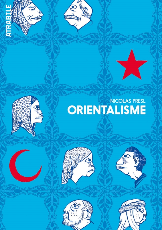 Orientalisme, bd chez Atrabile de Presl