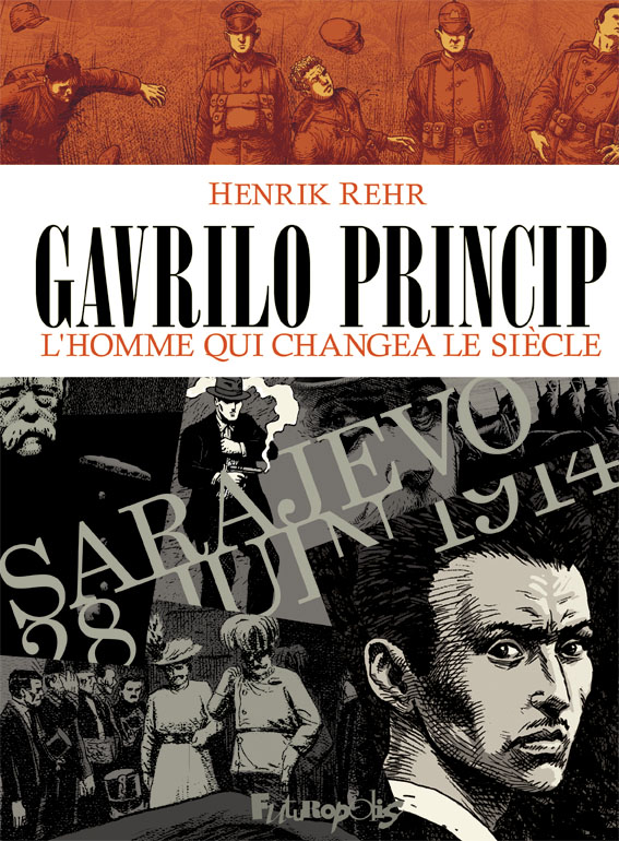 Gavrilo Princip, bd chez Futuropolis de Rehr