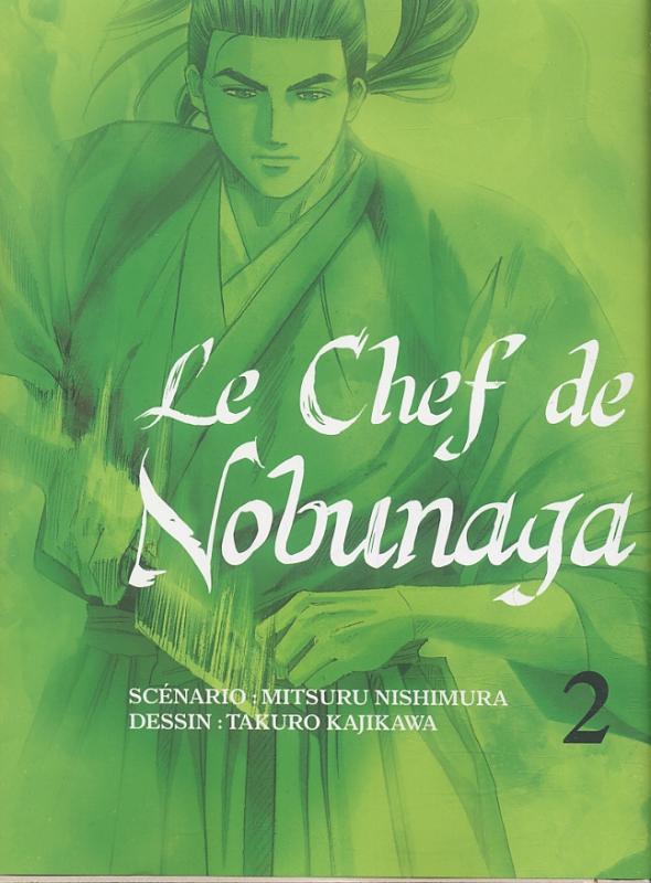 Le chef de Nobunaga T2, manga chez Komikku éditions de Nishimura, Kajikawa