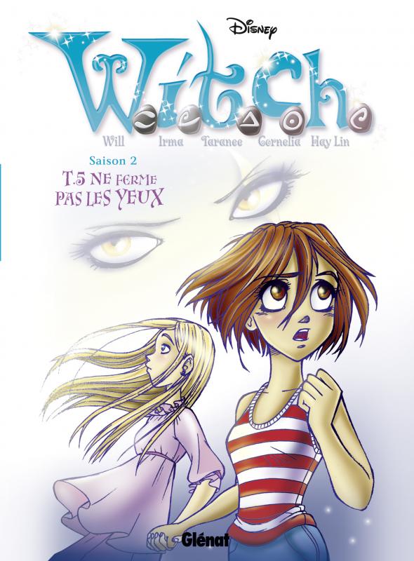  Witch – Saison 2, T5 : Ne ferme pas les yeux (0), bd chez Glénat de Enna, Zanotta, Perissinotto, Baggio