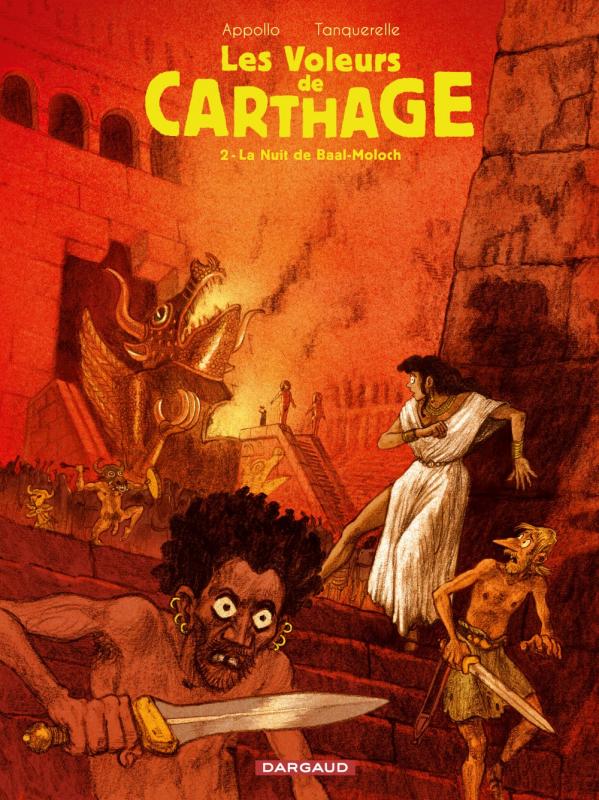 Les Voleurs de Carthage T2 : La nuit de Baal-Moloch (0), bd chez Dargaud de Appollo, Tanquerelle, Merlet