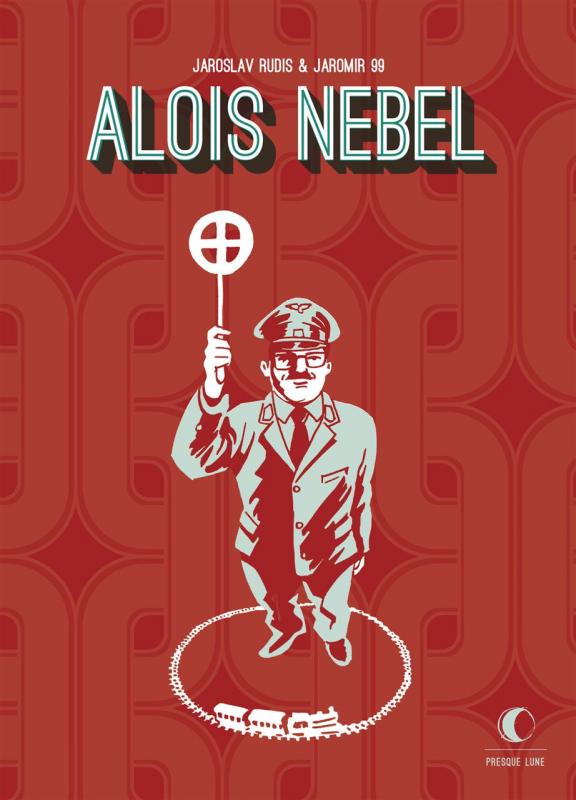Alois Nebel, bd chez Presque Lune de Rudis, Jaromir 99