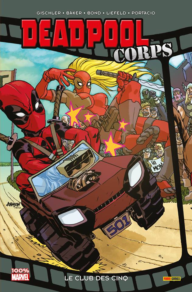 Deadpool Corps : Le club des cinq (0), comics chez Panini Comics de Gischler, Baker, Bond, Liefeld, Medina, Portacio, Yackey, Mason, Tikulin, Delgado, Johnson