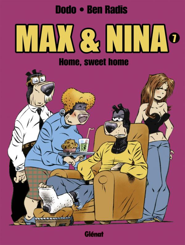  Max et Nina T7 : Home, sweet home (0), bd chez Glénat de Dodo, Radis