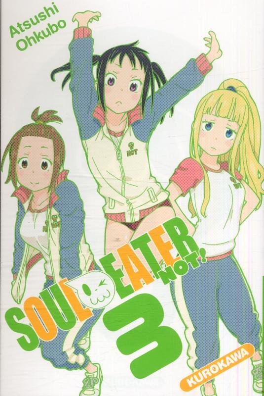  Soul eater Not !  T3, manga chez Kurokawa de Ohkubo