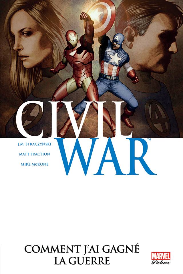  Civil War T6 : Comment j'ai gagné la guerre (0), comics chez Panini Comics de Knauf, McDuffie, Straczynski, Knauf, Fraction, Olivetti, Zircher, Mckone, Lanning, White, Guru efx, Smith, Mounts, Granov
