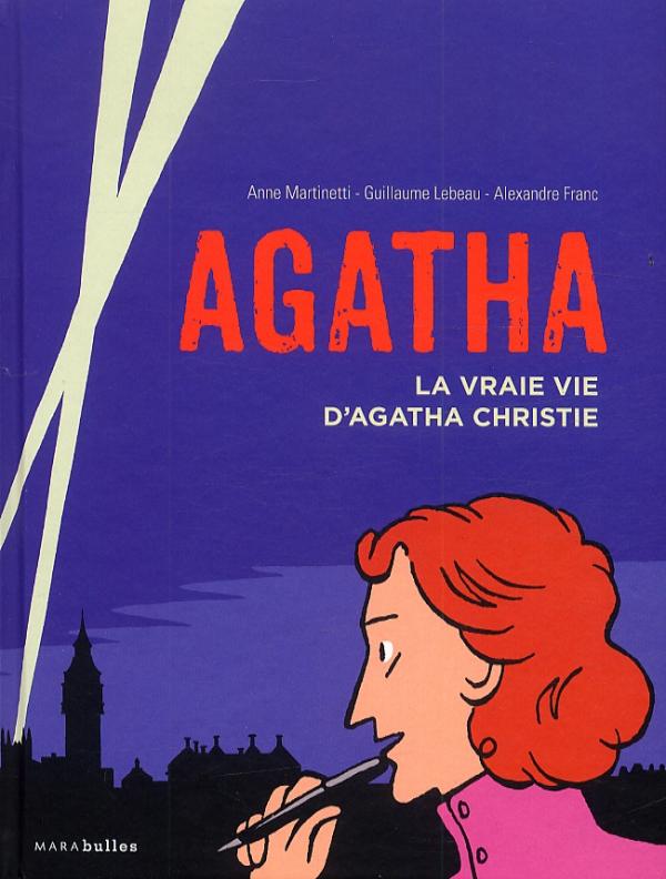 Agatha : La vraie vie d'Agatha Christie (0), bd chez Marabout de Martinetti, Lebeau, Franc